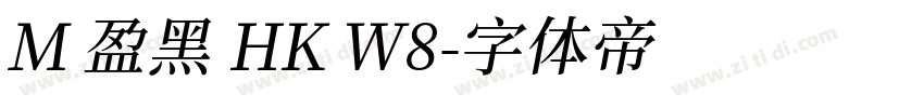 M 盈黑 HK W8字体转换